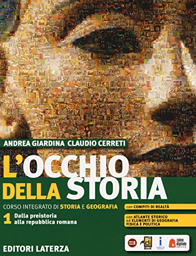 Stock image for L'occhio della storia. Corso integrato di storia e geografia. Con Atlante storico ed Elementi di geografia fisica e politica. Per il biennio delle . preistoria alla repubblica romana (Vol. 1) for sale by medimops