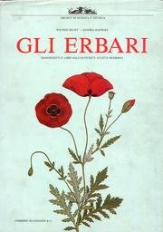 Stock image for GLI ERBARI.Manoscritti e Libri dall'Antichit all'Et Moderna for sale by Luigi De Bei