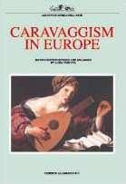 Stock image for Caravaggism in Europe for sale by Merigo Art Books