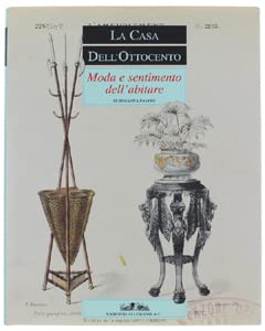 Moda e sentimento dell'abitare (La Casa dell'Ottocento) (Italian Edition) (9788842202721) by Pavoni, Rosanna