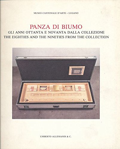 Imagen de archivo de Panza Di Biumo. Gli Anni Ottanta e Novanta Dalla Collezione. The Eighties and Nineties From the Collection a la venta por Design Books