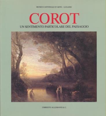 Jean-Baptiste Camille Corot: Un sentimento particolare del paesaggio (Italian Edition) (9788842205296) by MANUELA KAHN-ROSSI