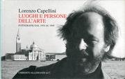 Imagen de archivo de Lorenzo Capellini. Luoghi E Persone Dell'arte. Fotografie Dal 1954 Al 1995. a la venta por B-Line Books