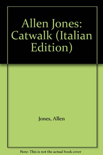 Allen Jones: Catwalk (Italian Edition) (9788842208228) by Jones, Allen