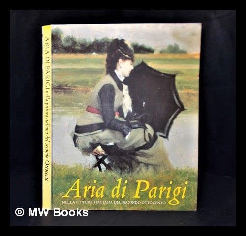 Imagen de archivo de Aria di Parigi a la venta por Librairie de l'Avenue - Henri  Veyrier