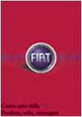 Imagen de archivo de Fiat 1899-1999 a la venta por Second Story Books, ABAA