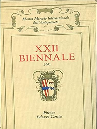 Beispielbild fr XXII biennale mostra mercato internazionale dell'antiquariato. zum Verkauf von FIRENZELIBRI SRL