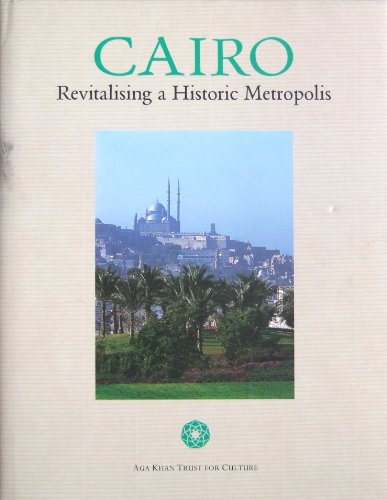 9788842212355: Cairo. Revitalizing and Historic Metropolis. Ediz. inglese: Revitalising a Historic Metropolis (Varia)