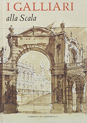 9788842213031: I Galliari alla Scala. Ediz. illustrata (L' arte moderna e contemporanea)