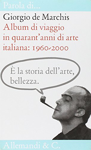9788842213574: Album di viaggio in quarant'anni di arte italiana