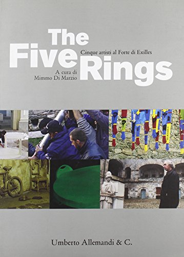 9788842213925: The Five Rings. Cinque artisti al Forte di Exilles. Ediz. italiana e inglese