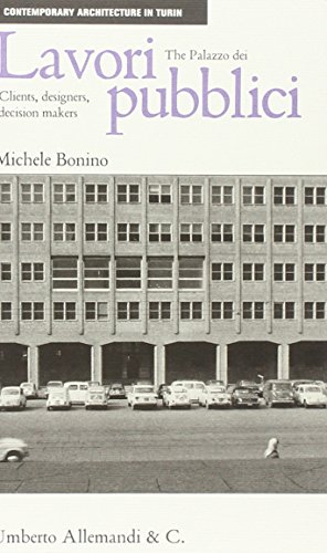 Imagen de archivo de The Palazzo Dei Lavori Publici: Clients, Designers, Decision Makers a la venta por ThriftBooks-Dallas