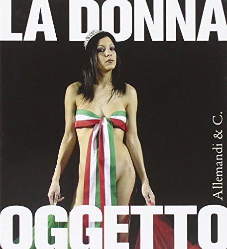 9788842214359: Donna Oggetto (La) [Italia]