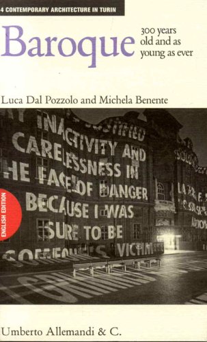 Baroque. 300 years old and as young as ever - Dal Pozzolo Luca; Benente Michela