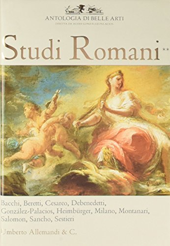 Studi Romani II: Antologa di Belle Arti (9788842214748) by Gonzalez-Palacios, Alvar