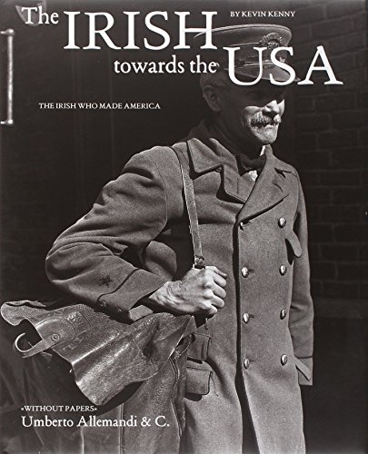 The Irish Towards the USA: The Irish Who Made America (9788842214823) by Kenny, Kevin
