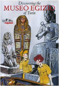 9788842215448: Alla scoperta del Museo egizio di Torino. Ediz. inglese (Viaggi d'avventura nell'arte)