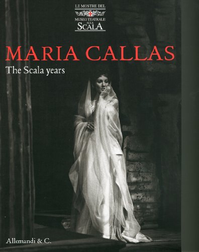 Stock image for Maria Callas: The Scala Years for sale by WorldofBooks