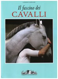 9788842216049: Il fascino dei cavalli. Ediz. illustrata