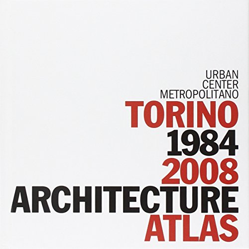 9788842216421: Torino 1984-2008 Architecture Atlas