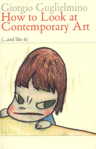 Imagen de archivo de How to Look at Contemporary Art: (.and Like It) (Eyewitnesses to Art) a la venta por WorldofBooks