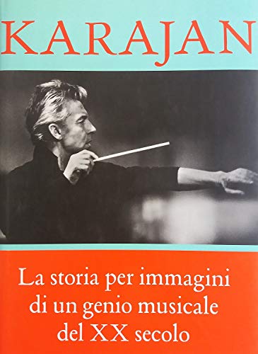 9788842216766: Karajan. Lo stile di un maestro. Ediz. illustrata (La scienza scenica)