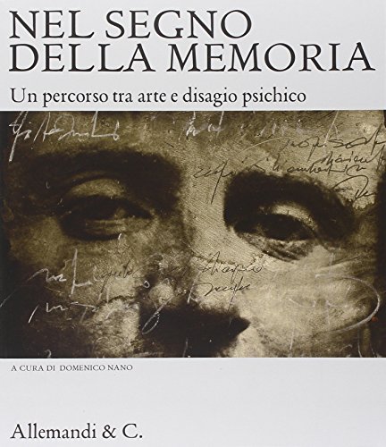 9788842217138: Nel segno della memoria. Un percorso tra arte e disagio psichico. Catalogo della mostra (Novara, 25 ottobre-9 novembre 2008). Ediz. illustrata (Varia)