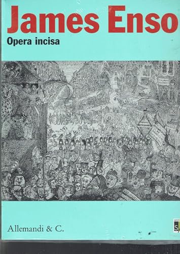 9788842217404: James Ensor. Opera incisa. Catalogo della mostra (Legnano, 18 aprile-28 luglio 2009). Ediz. illustrata (Varia)