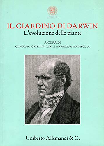 Il Giardino di Darwin. L'Evoluzione delle Piante. Catalogo della Mostra (Bologna, 4 Aprile-30 Giugno 2009). Ediz. Italiana e Inglese