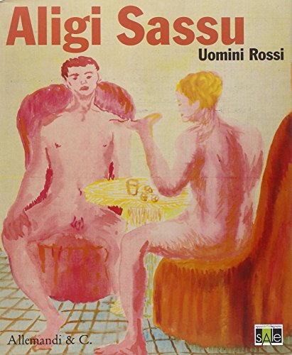 9788842218098: Aligi Sassu. Uomini rossi. Catalogo della mostra (Legnano, 24 ottobre 2009-10 gennaio 2010)