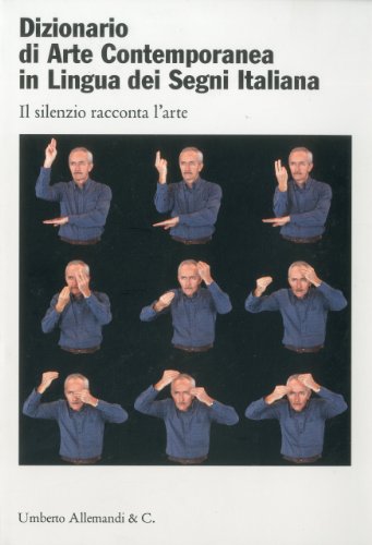 Imagen de archivo de Dictionary of Contemporary Art in Italian Sign Language a la venta por AwesomeBooks