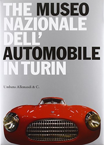 9788842219934: The Museo Nazionale Dell' Automobile in Turin