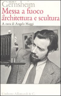 9788842220121: Messa a fuoco di architettura e scultura (I testimoni dell'architettura)