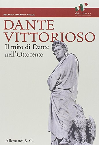 9788842220404: Dante vittorioso. Il mito di Dante nell'Ottocento