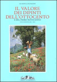 9788842220428: Il valore dei dipinti dell'Ottocento e del primo Novecento (2011-2012). Ediz. illustrata