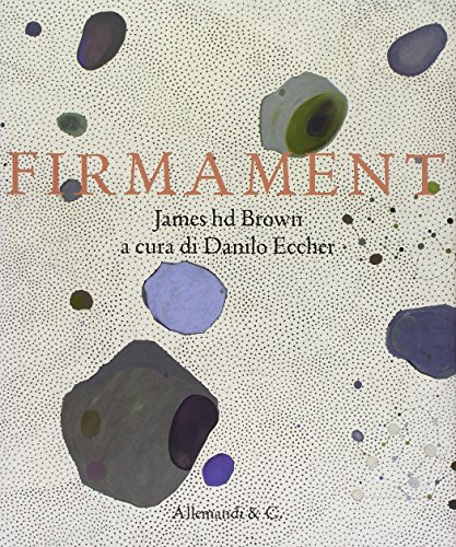 Firmament. James hd Brown (9788842220909) by Eccher, Danilo.