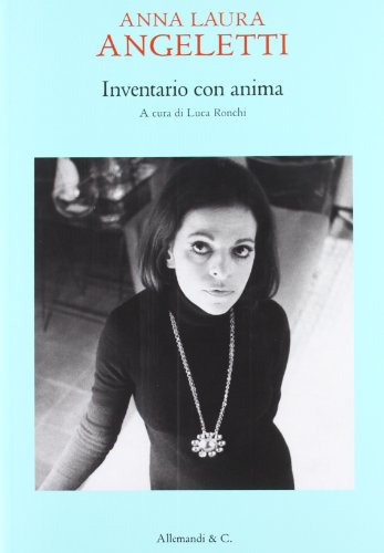 9788842221654: Anna Laura Angeletti. Inventario con anima. Ediz. illustrata