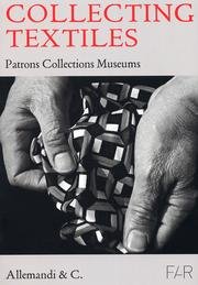 9788842222347: Collecting Textiles. Patrons Collections Museums.