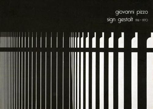 9788842222965: Giovanni Pizzo. Sign gestalt 1961-1970. Ediz. illustrata