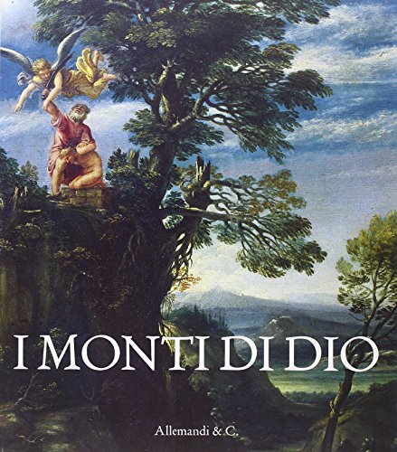 9788842223436: I monti di Dio. Ediz. illustrata