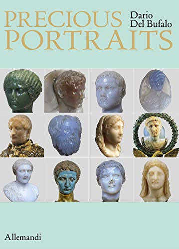 9788842224273: Precious portraits. Small precious stone sculptures of Imperial Rome