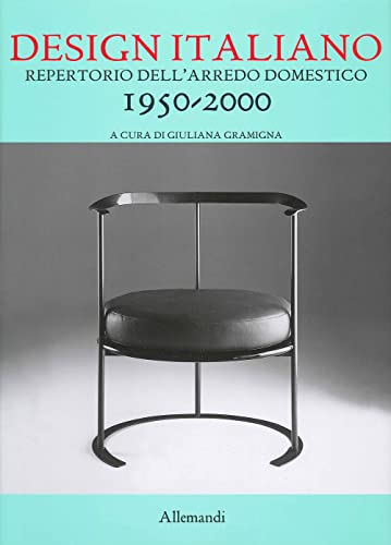 9788842225454: Design italiano. Repertorio dell'arredamento domestico 1950-2000. Ediz. illustrata