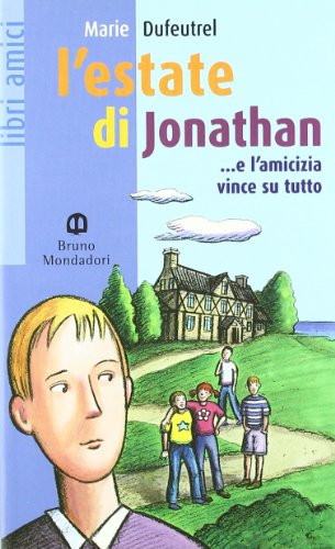 Stock image for L'estate di Jonathan. e l'amicizia vince su tutto (Libri amici) for sale by medimops