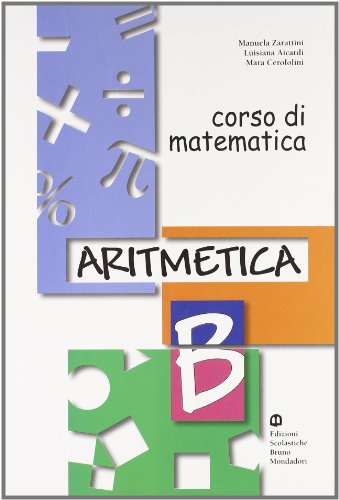 Beispielbild fr Corso di matematica. Aritmetica B. Per la Scuola media zum Verkauf von medimops