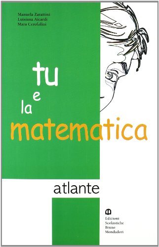 Stock image for Tu e la matematica. Numeri A. Per la Scuola media for sale by medimops