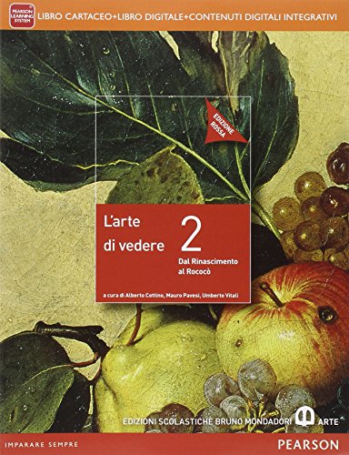 Stock image for Arte di vedere. Ediz. rossa. Per le Scuole superiori. Con e-book. Con espansione online (Vol. 2) for sale by medimops