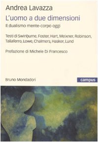 Stock image for Lavazza, A: L'uomo a due dimensioni. Il dualismo mente-corpo for sale by Plum Books