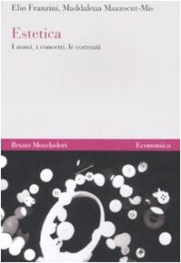 9788842420705: Estetica. I nomi, i concetti, le correnti (Economica)