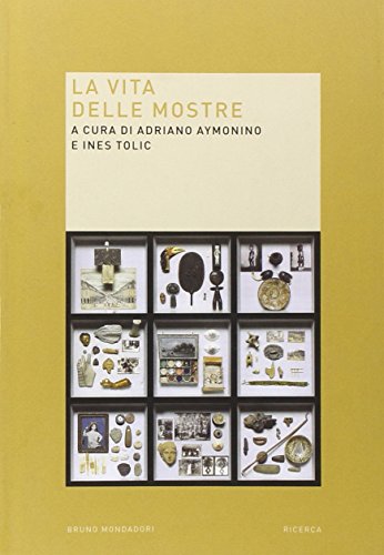 Stock image for La vita delle mostre for sale by libreriauniversitaria.it