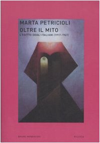 9788842421207: Oltre il mito. L'Egitto degli italiani (1917-1947) (Ricerca)